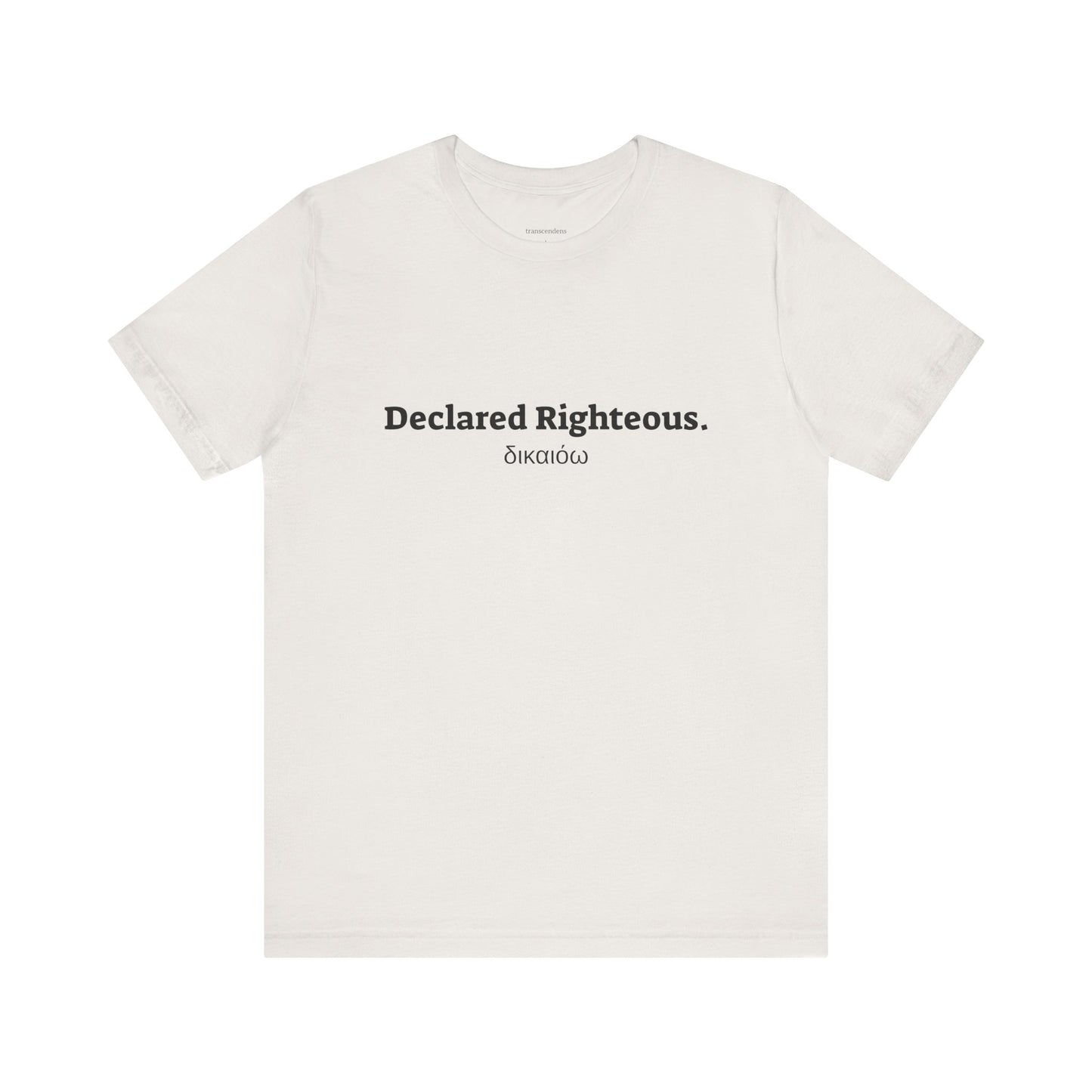 [Kingdom Series] Transcendens Declared Righteous Unisex Jersey Short Sleeve Tee