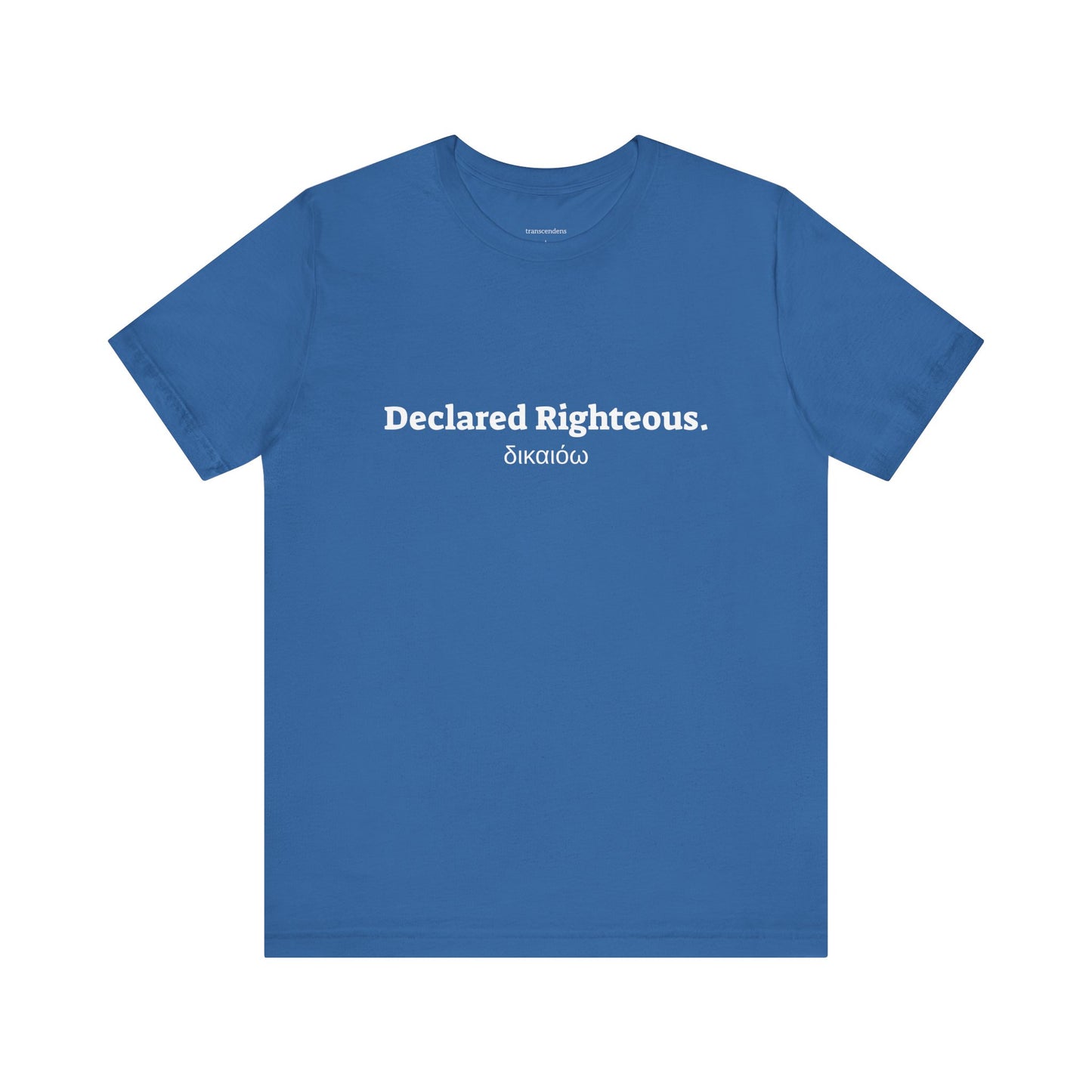 [Kingdom Series] Transcendens Declared Righteous Unisex Jersey Short Sleeve Tee