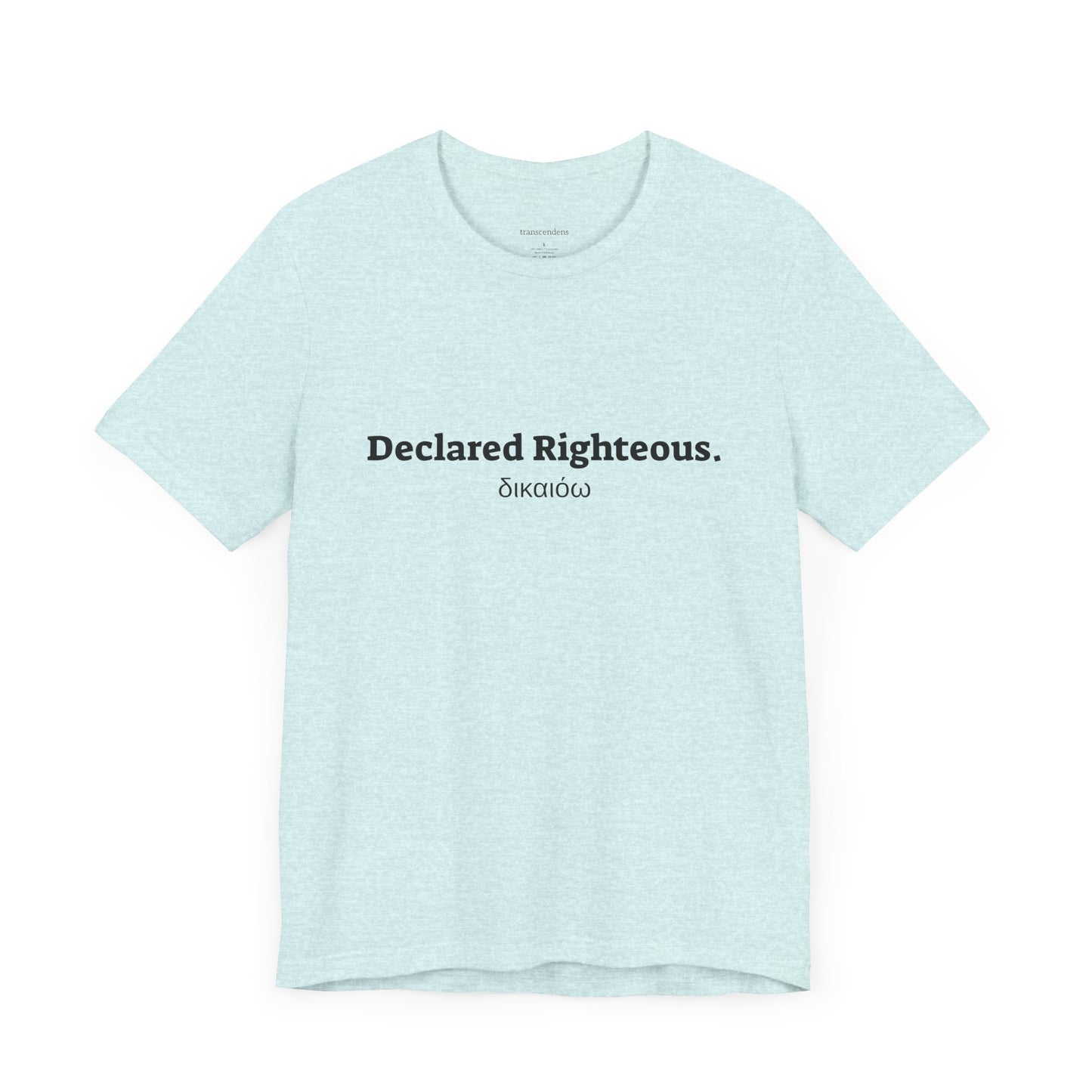 [Kingdom Series] Transcendens Declared Righteous Unisex Jersey Short Sleeve Tee