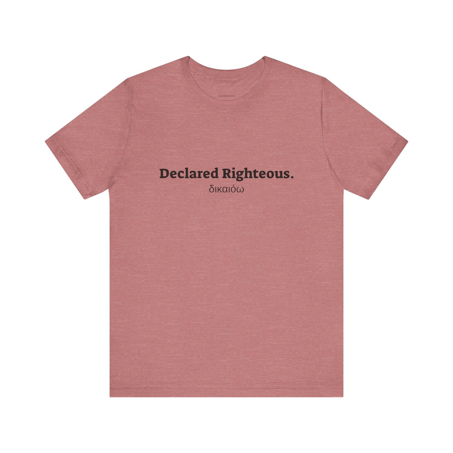 [Kingdom Series] Transcendens Declared Righteous Unisex Jersey Short Sleeve Tee