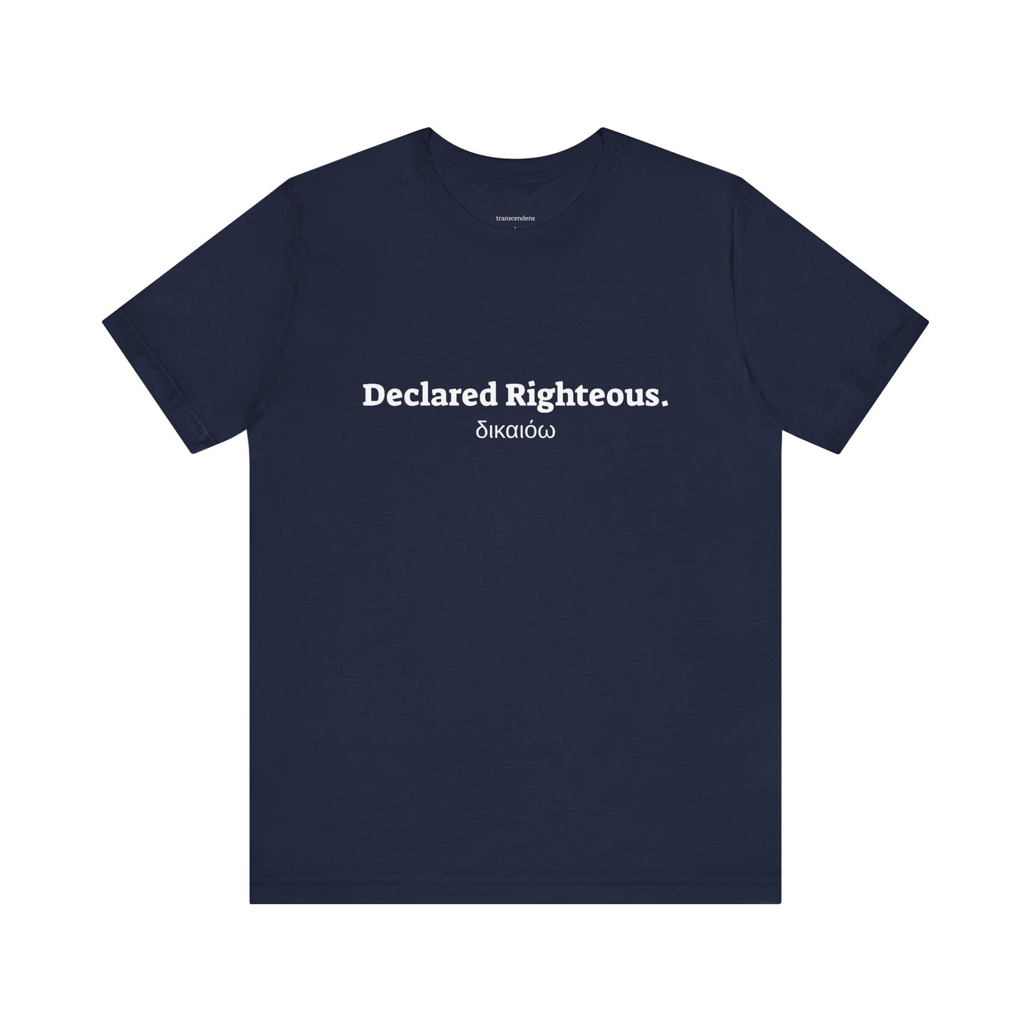 [Kingdom Series] Transcendens Declared Righteous Unisex Jersey Short Sleeve Tee