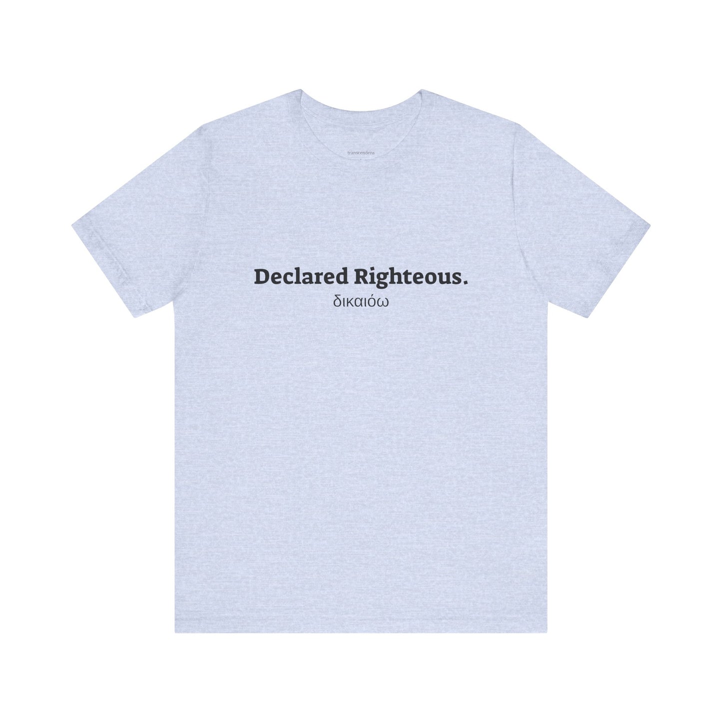 [Kingdom Series] Transcendens Declared Righteous Unisex Jersey Short Sleeve Tee