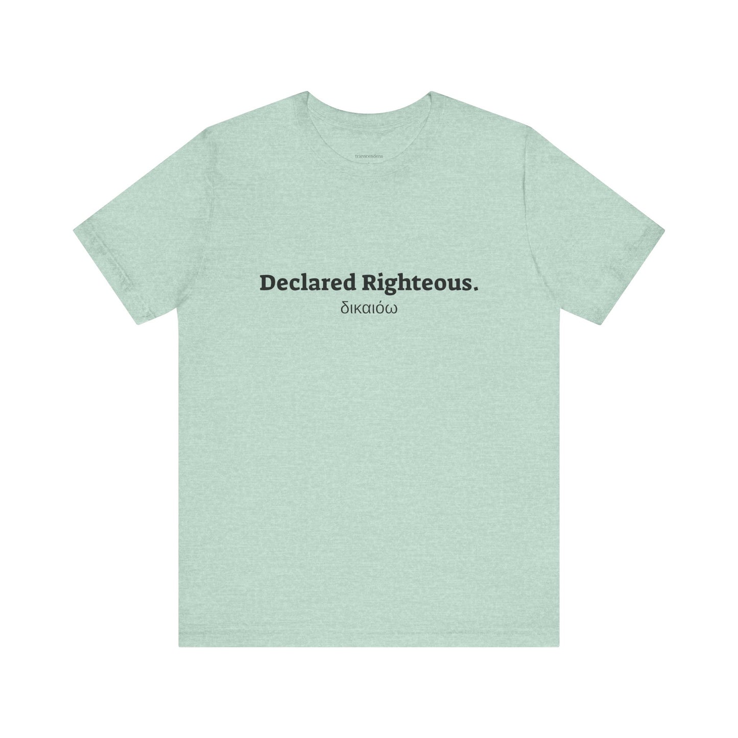 [Kingdom Series] Transcendens Declared Righteous Unisex Jersey Short Sleeve Tee