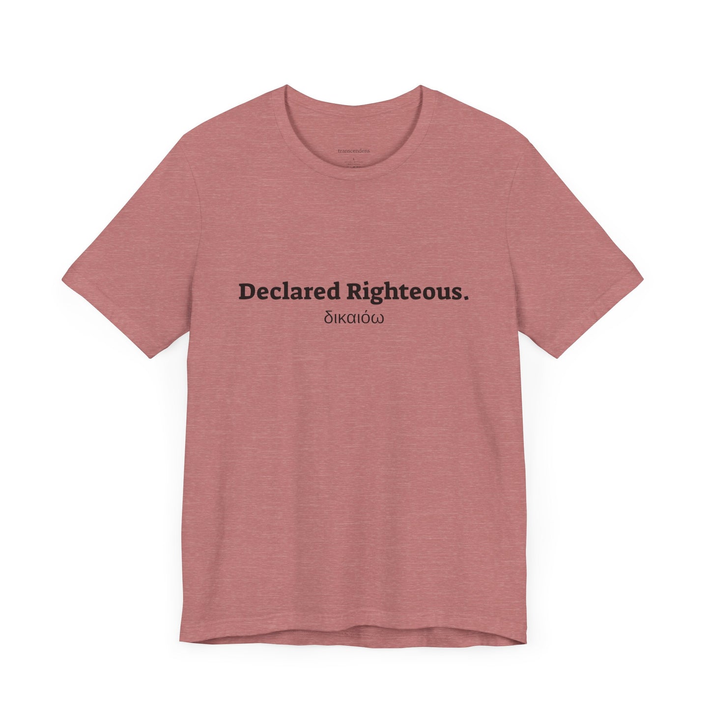 [Kingdom Series] Transcendens Declared Righteous Unisex Jersey Short Sleeve Tee